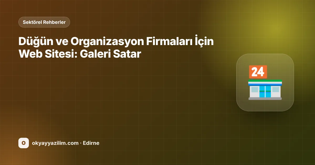 Düğün ve Organizasyon Firmaları İçin Web Sitesi: Galeri Satar